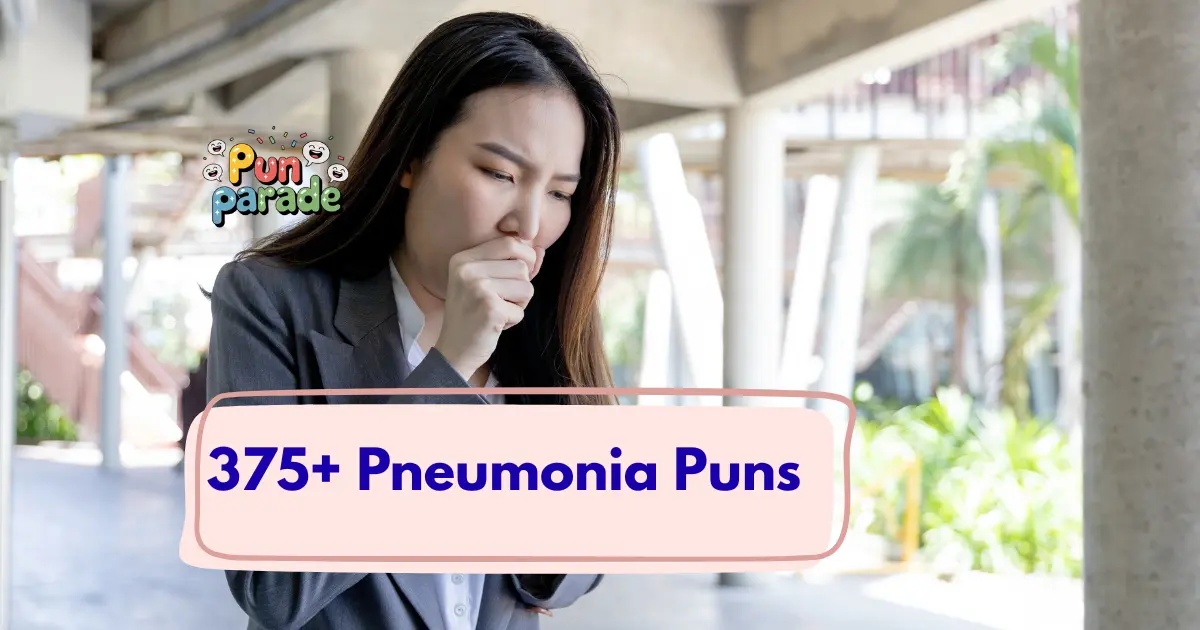 Pneumonia Puns