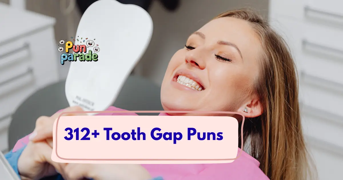 Tooth Gap Puns