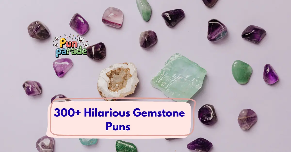 Hilarious Gemstone Puns