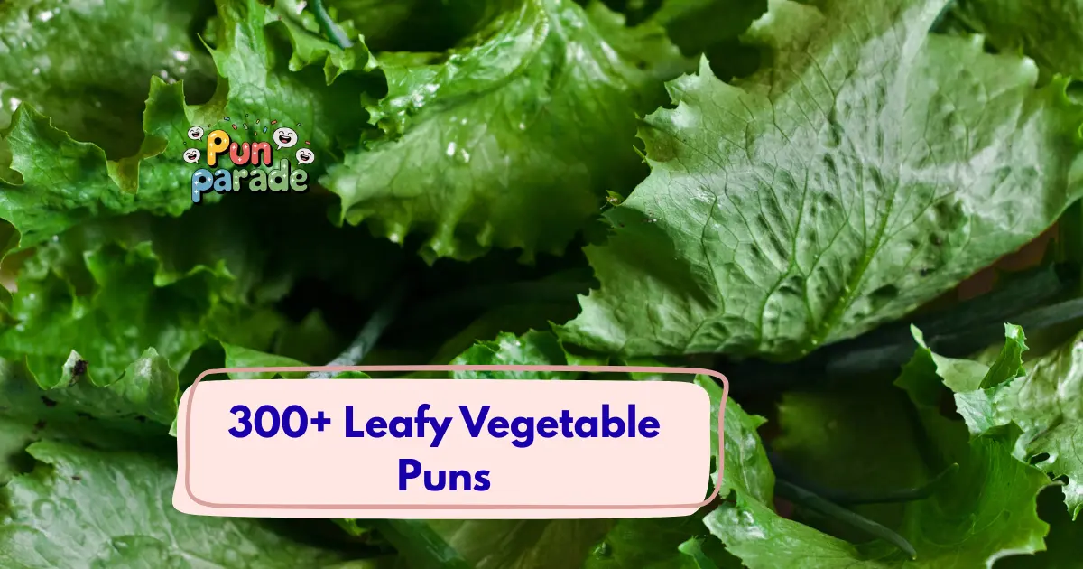 Leafy Vegetable Puns