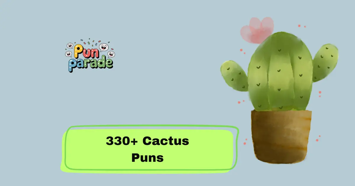 Cactus Puns