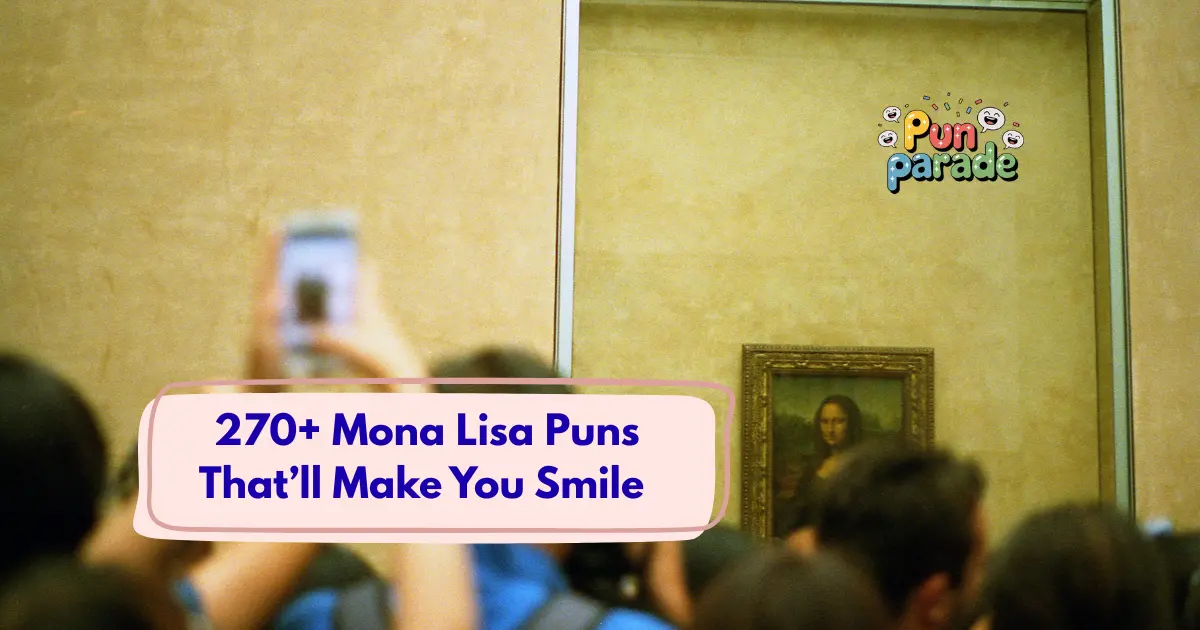 Mona Lisa Puns That’ll Make You Smile