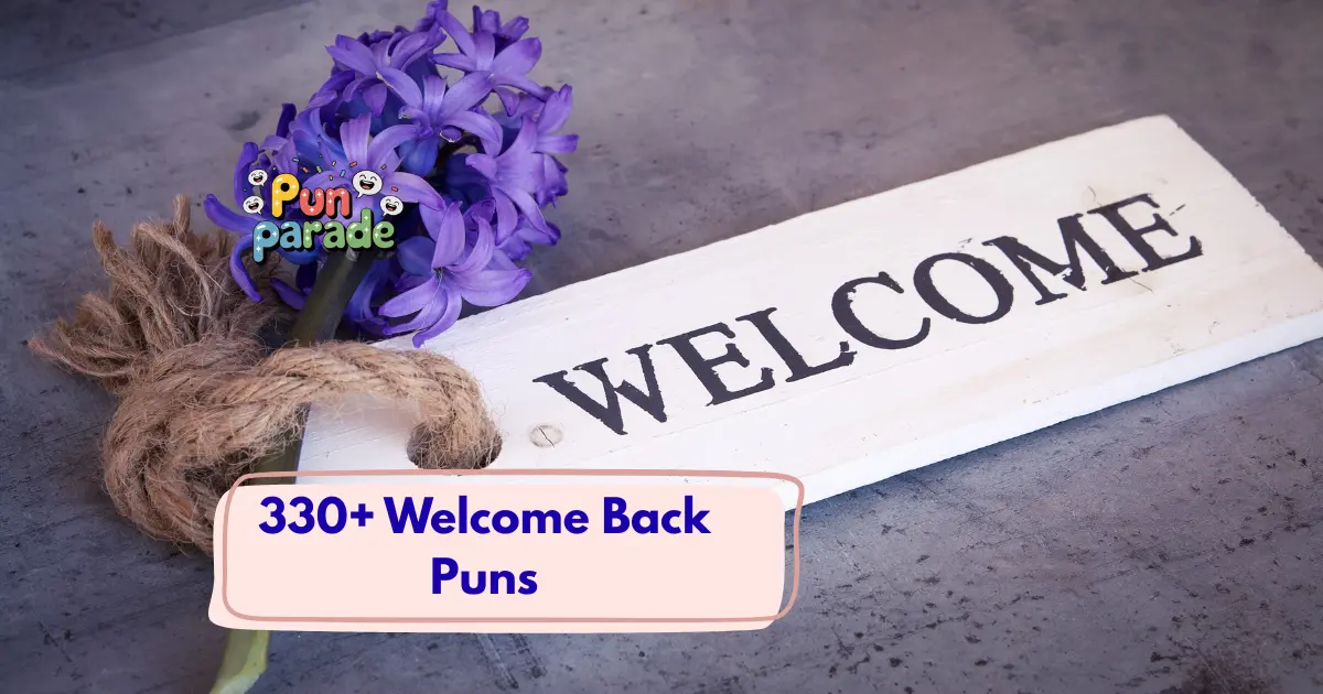Welcome Back Puns