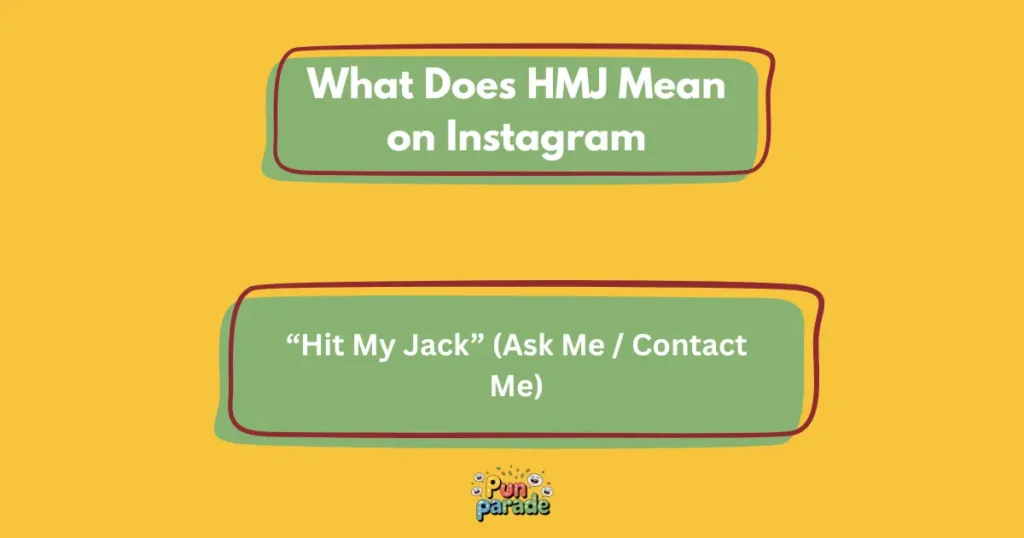 What Does HMJ Mean on Instagram