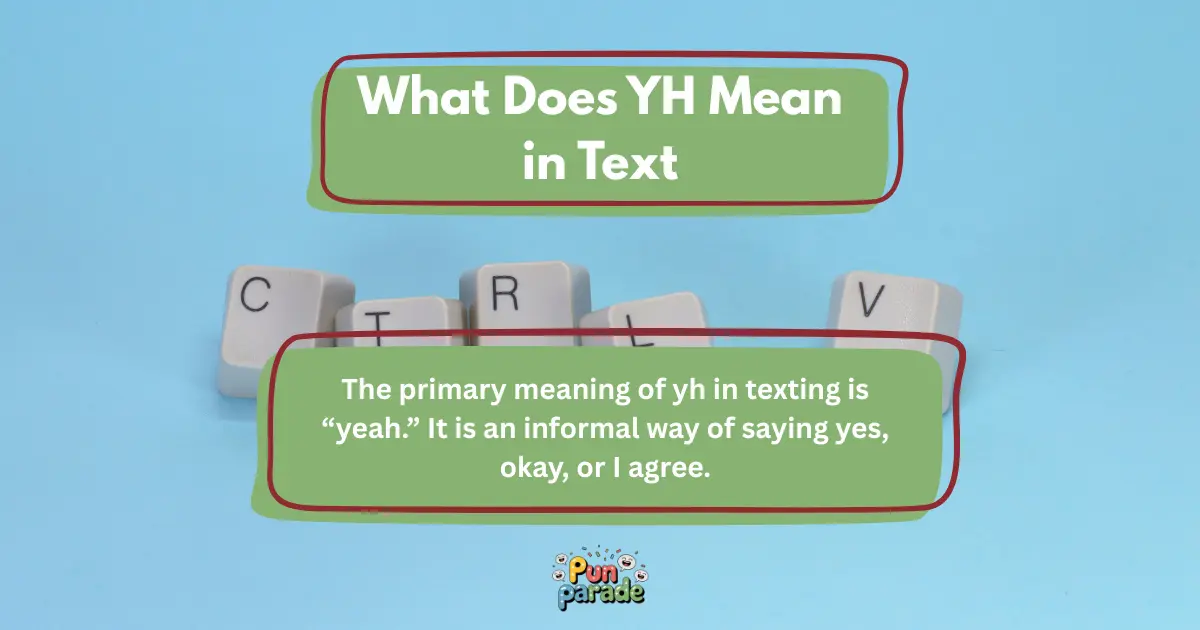 What Does YH Mean in Text