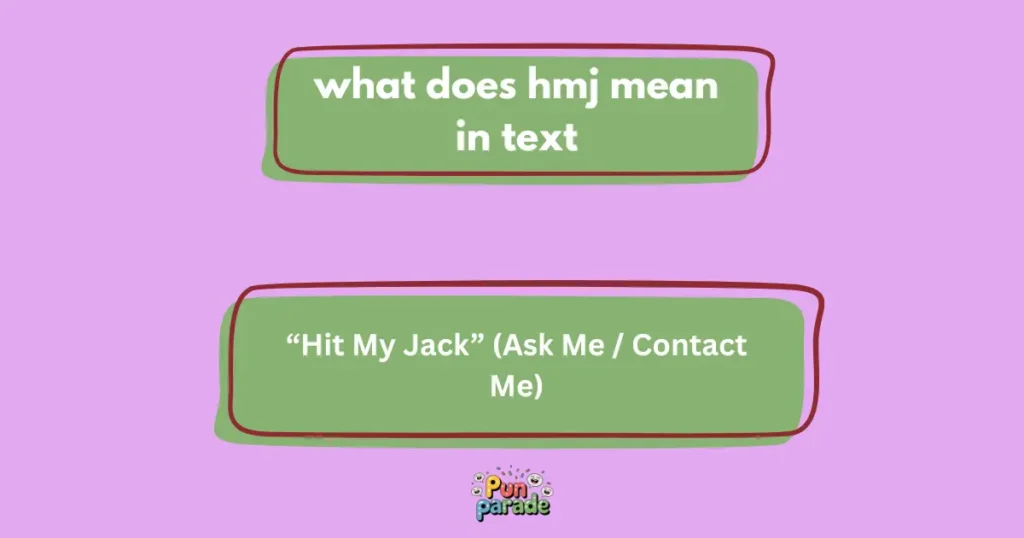 what does hmj mean in text