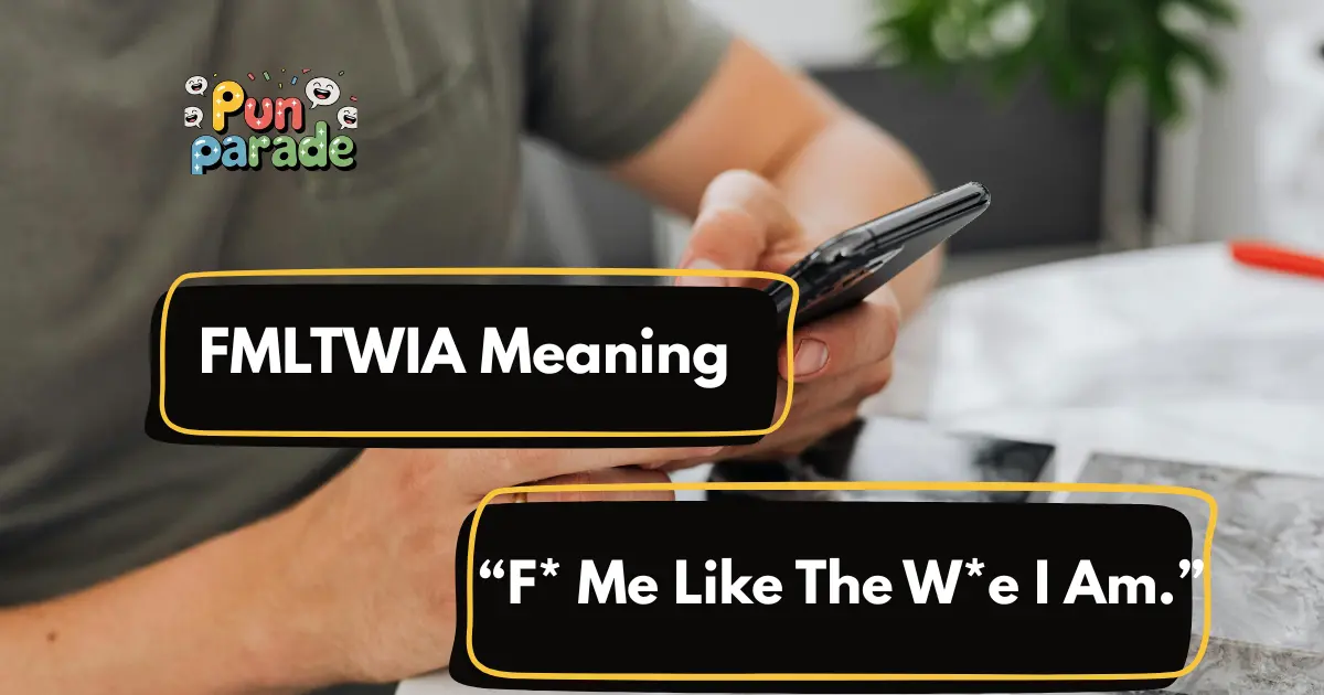 FMLTWIA Meaning