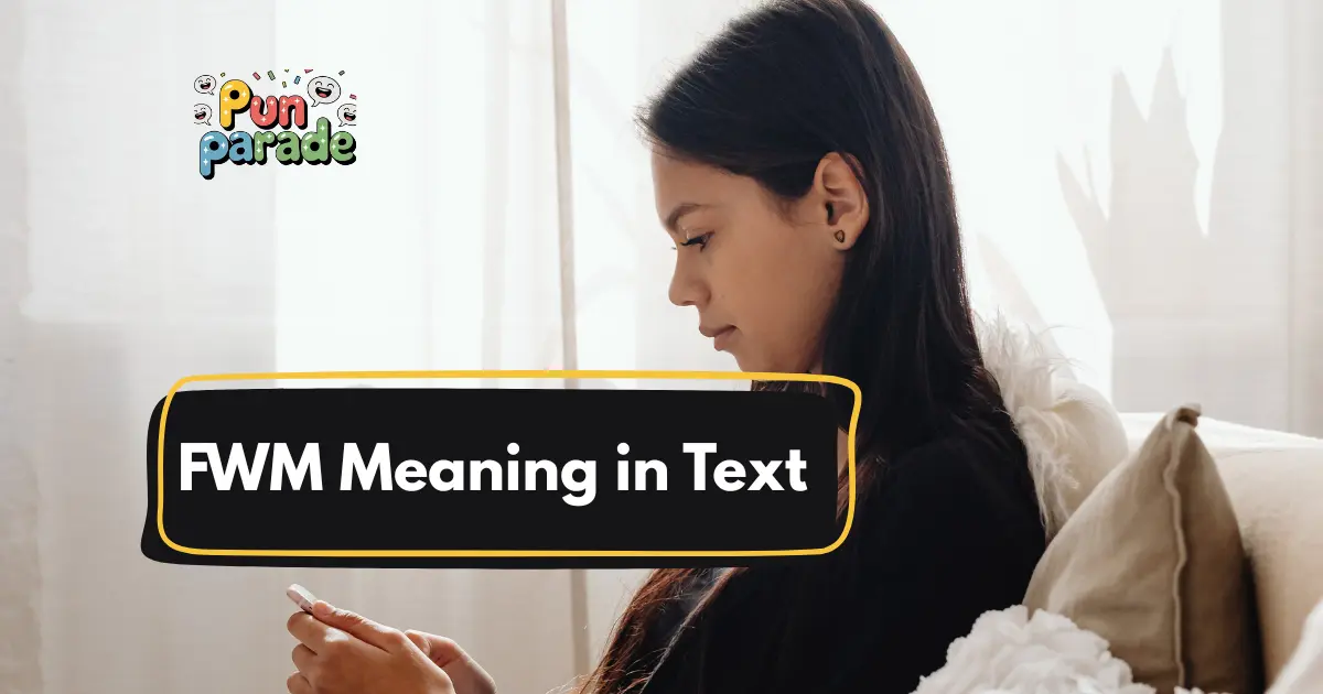 FWM Meaning in Text