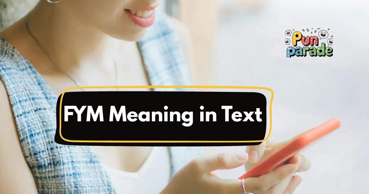 FYM Meaning in Text