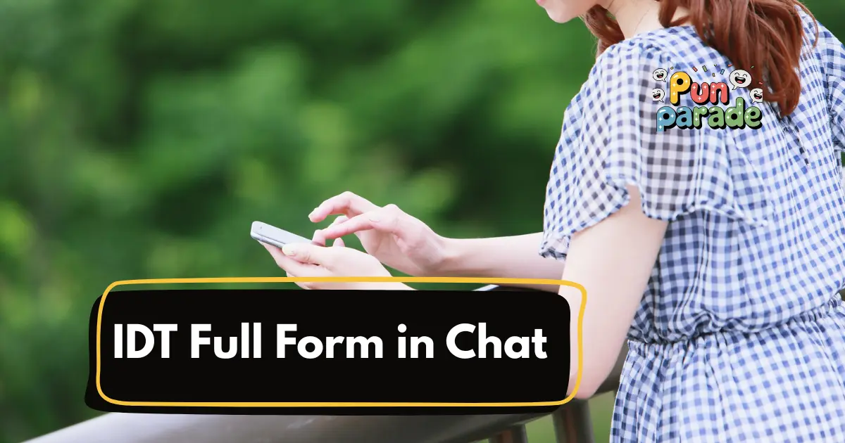 IDT Full Form in Chat
