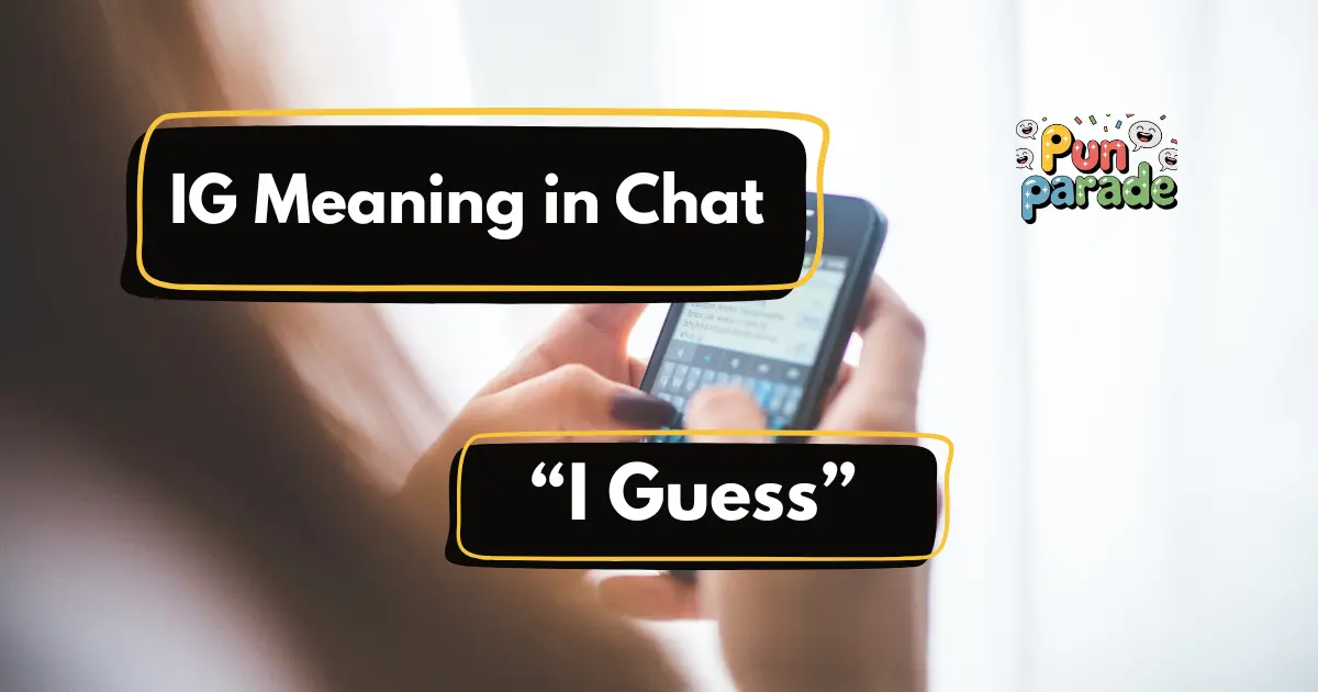 IG Meaning in Chat