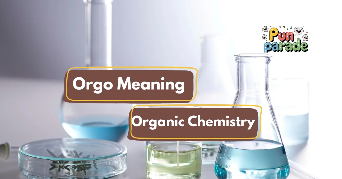 Orgo Meaning