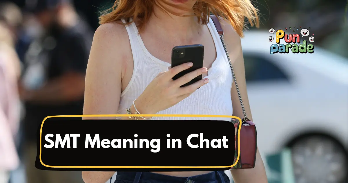 SMT Meaning in Chat