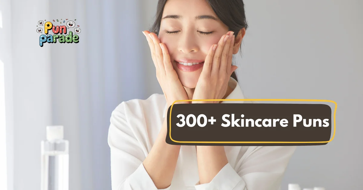 Skincare Puns