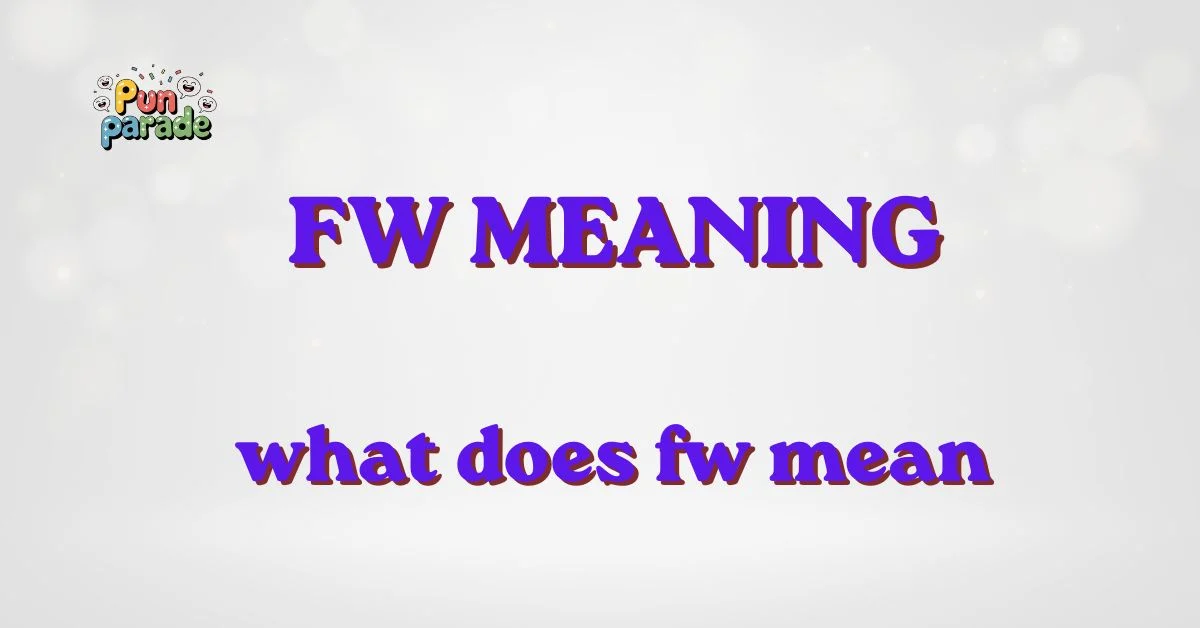 what does fw mean