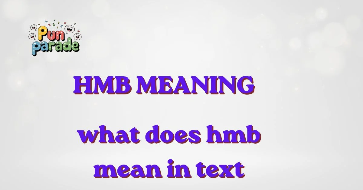what does hmb mean in text