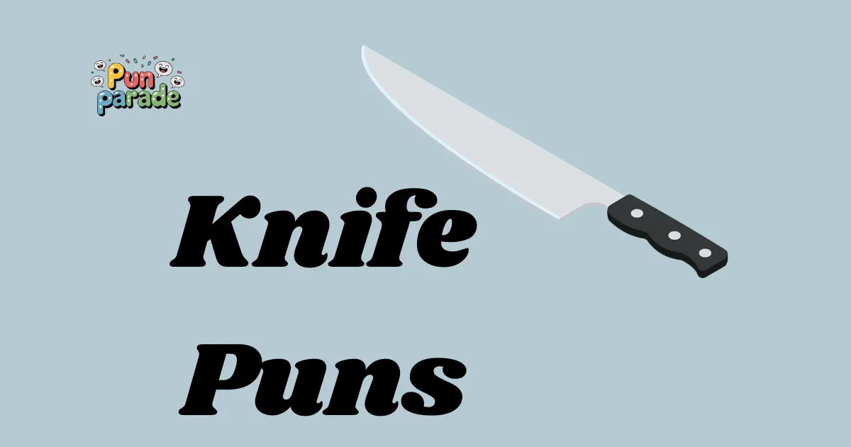 Knife Puns