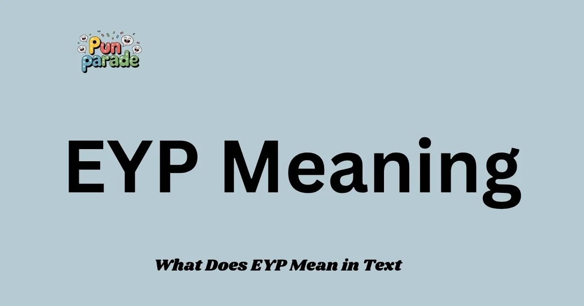 eyp meaning in text