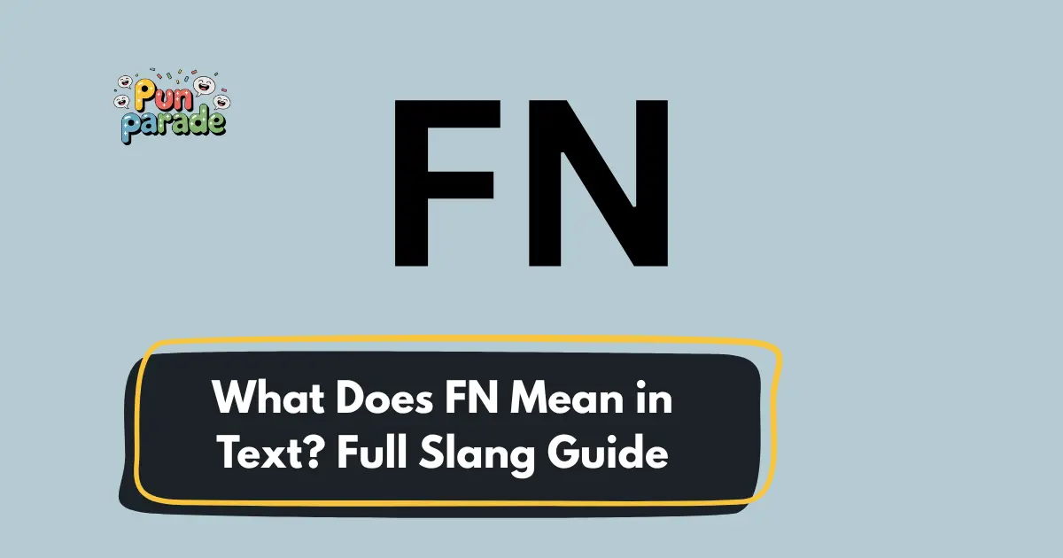 What Does FN Mean in Text