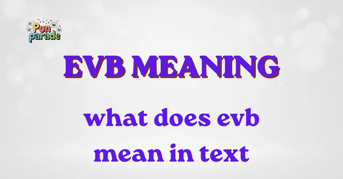 what does evb mean in text