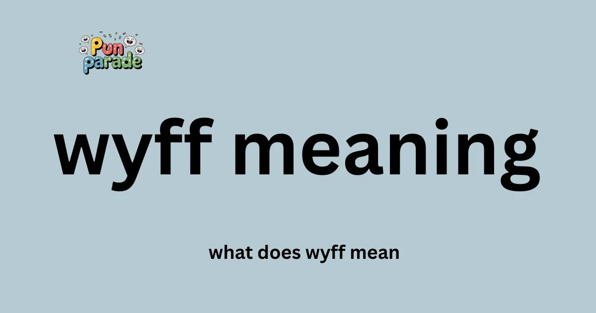 what does wyff mean