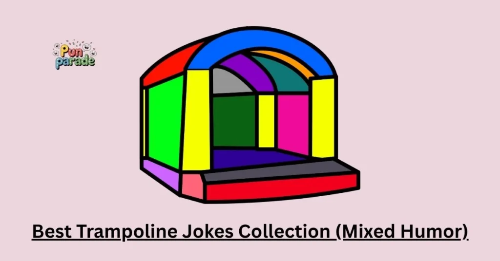Best Trampoline Jokes Collection (Mixed Humor)