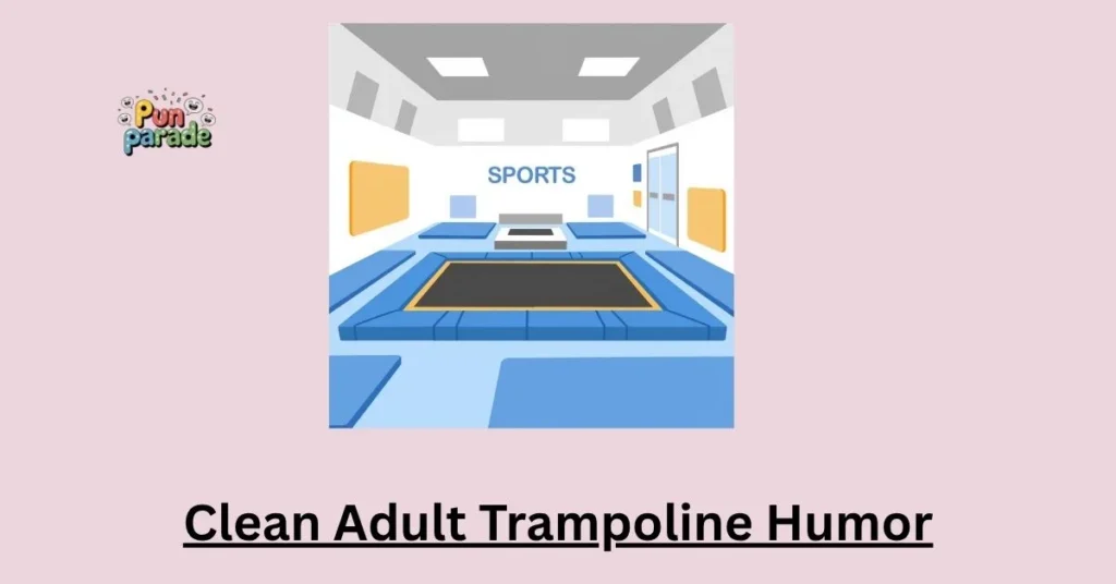 Clean Adult Trampoline Humor