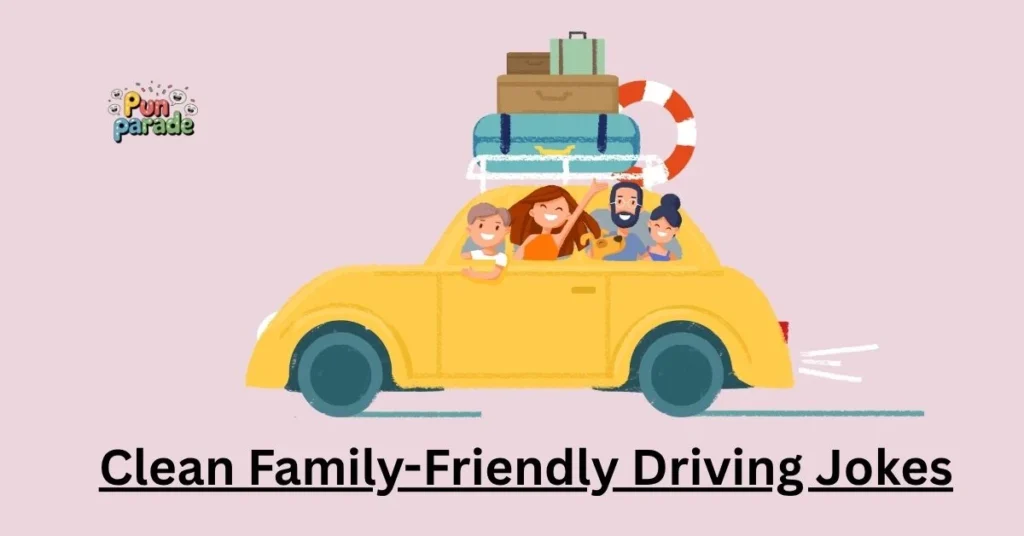 Clean Family-Friendly Driving jokes