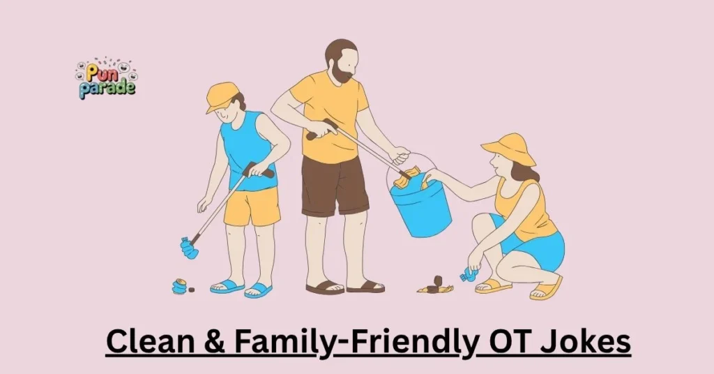 Clean & Family-Friendly OT Jokes