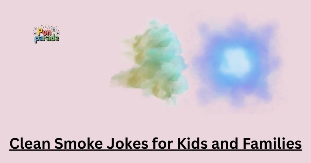 Clean Smoke Jokes for Kids and Families