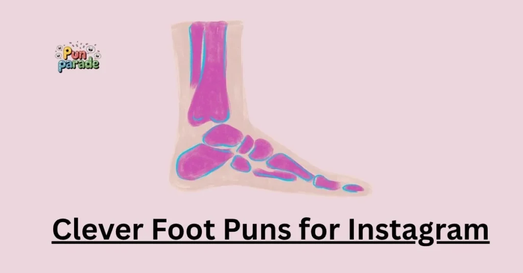 Clever Foot Puns for Instagram