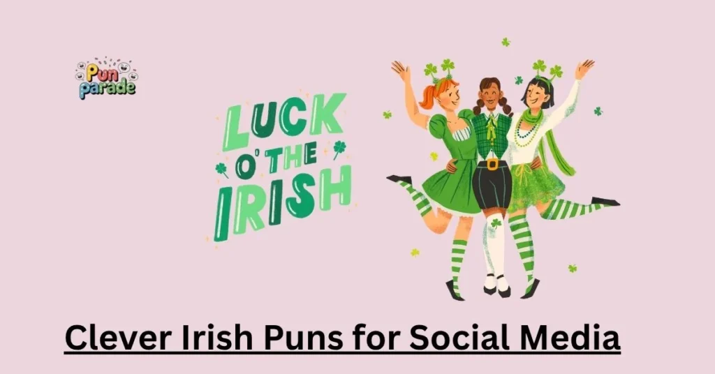 Clever Irish Puns for Social Media