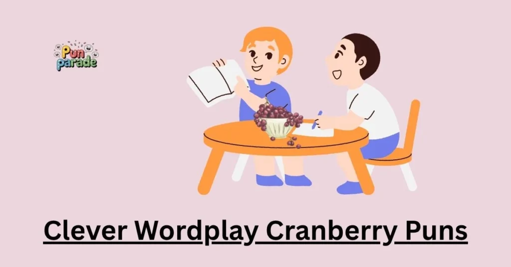 Clever Wordplay Cranberry Puns