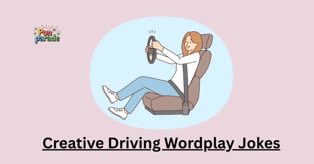 Creative Driving Wordplay Jokes