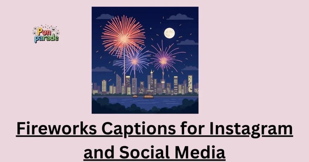 Fireworks Captions for Instagram and Social Media