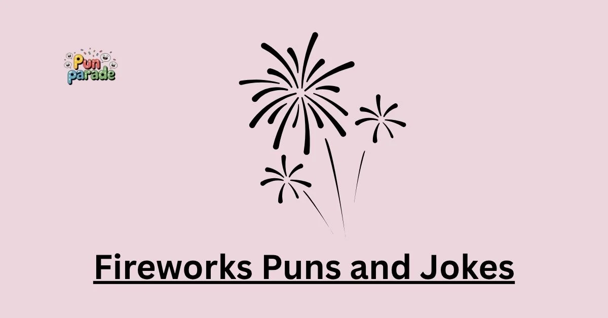 Fireworks Puns and Jokes