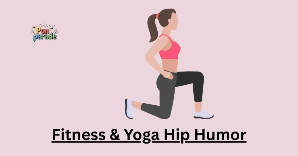 Fitness & Yoga Hip Humor