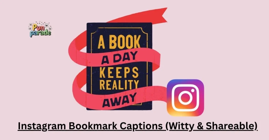 Instagram Bookmark Captions (Witty & Shareable)