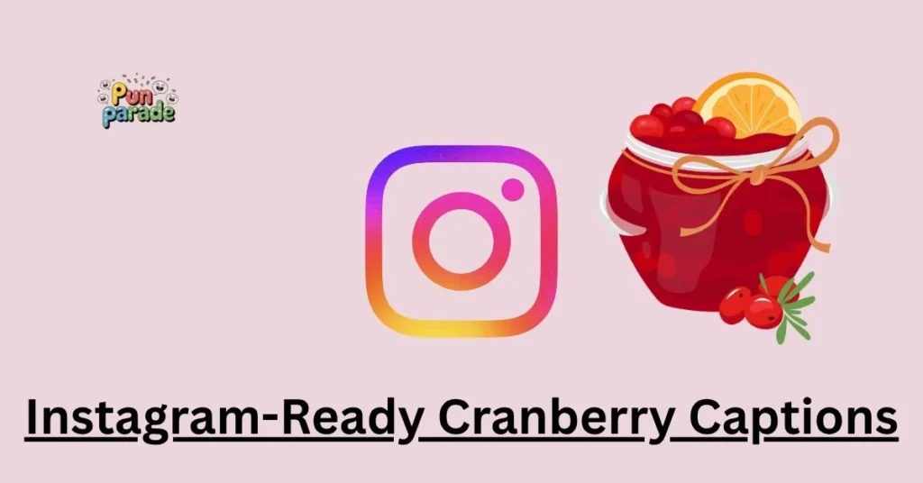 Instagram-Ready Cranberry Captions