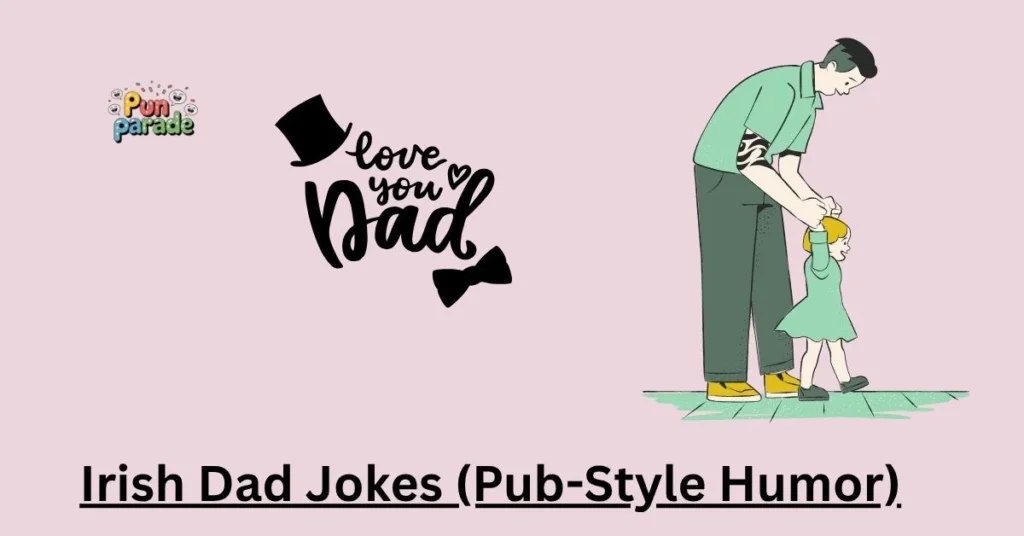 Irish Dad Jokes (Pub-Style Humor)