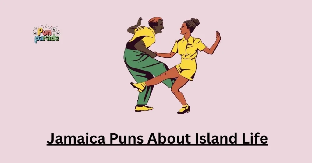 Jamaica Puns About Island Life