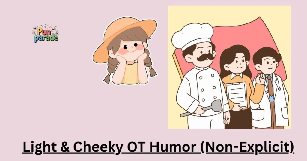 Light & Cheeky OT Humor (Non-Explicit)