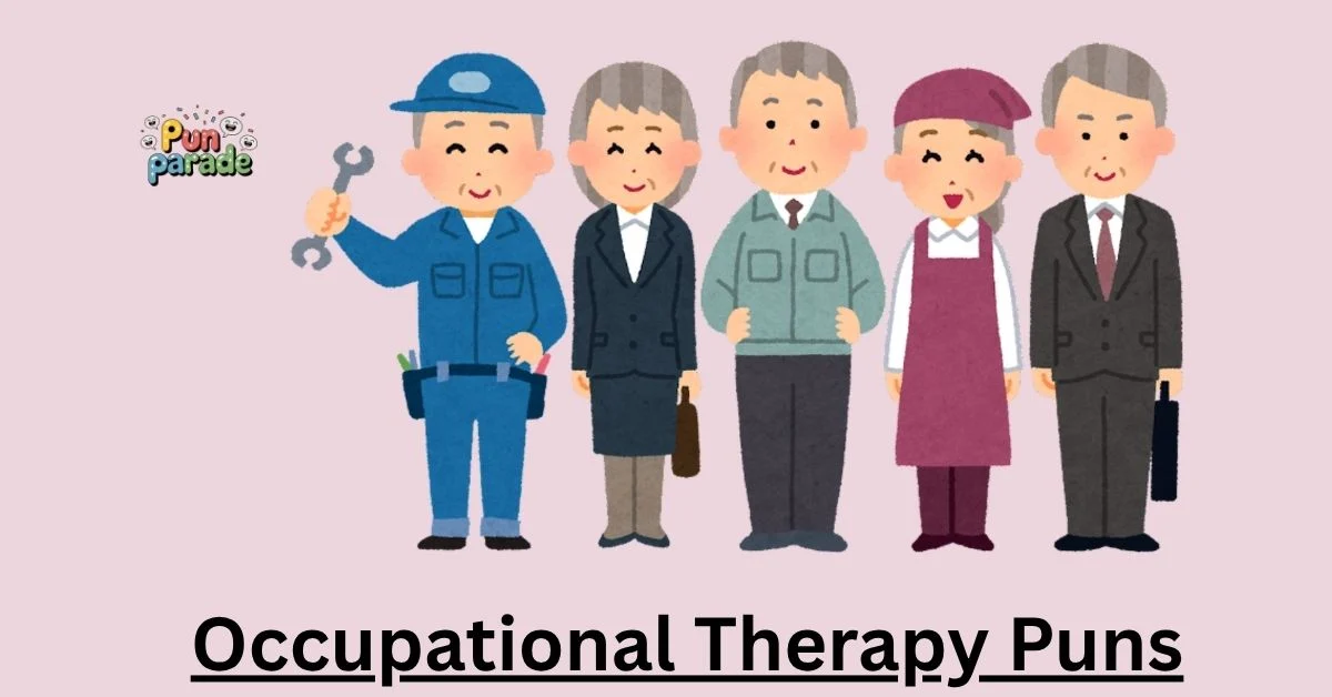 Occupational Therapy Puns