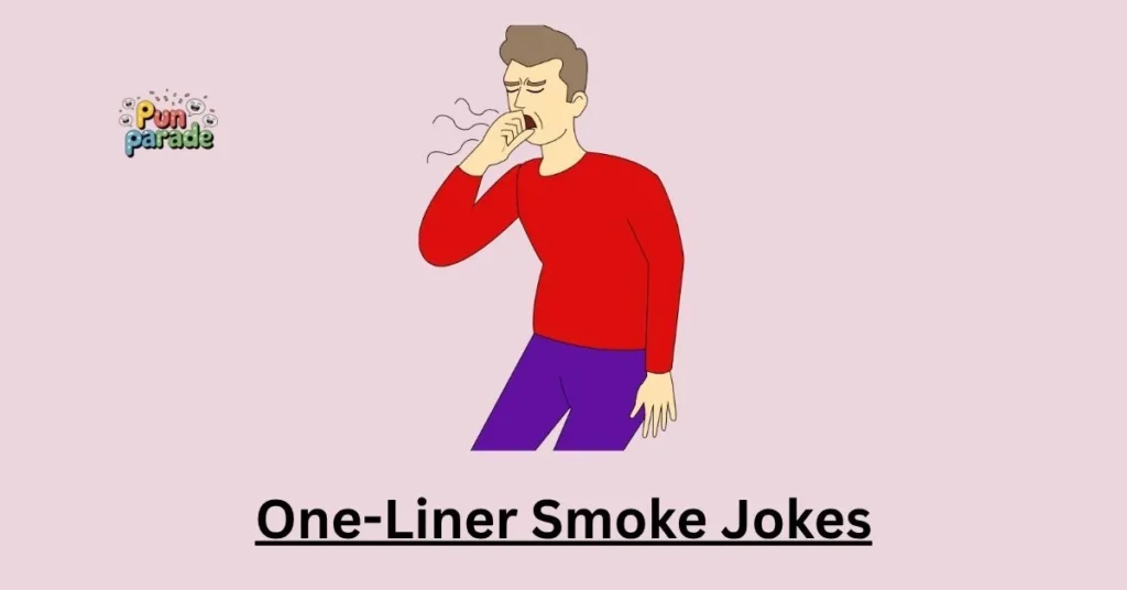 One-Liner Smoke Jokes