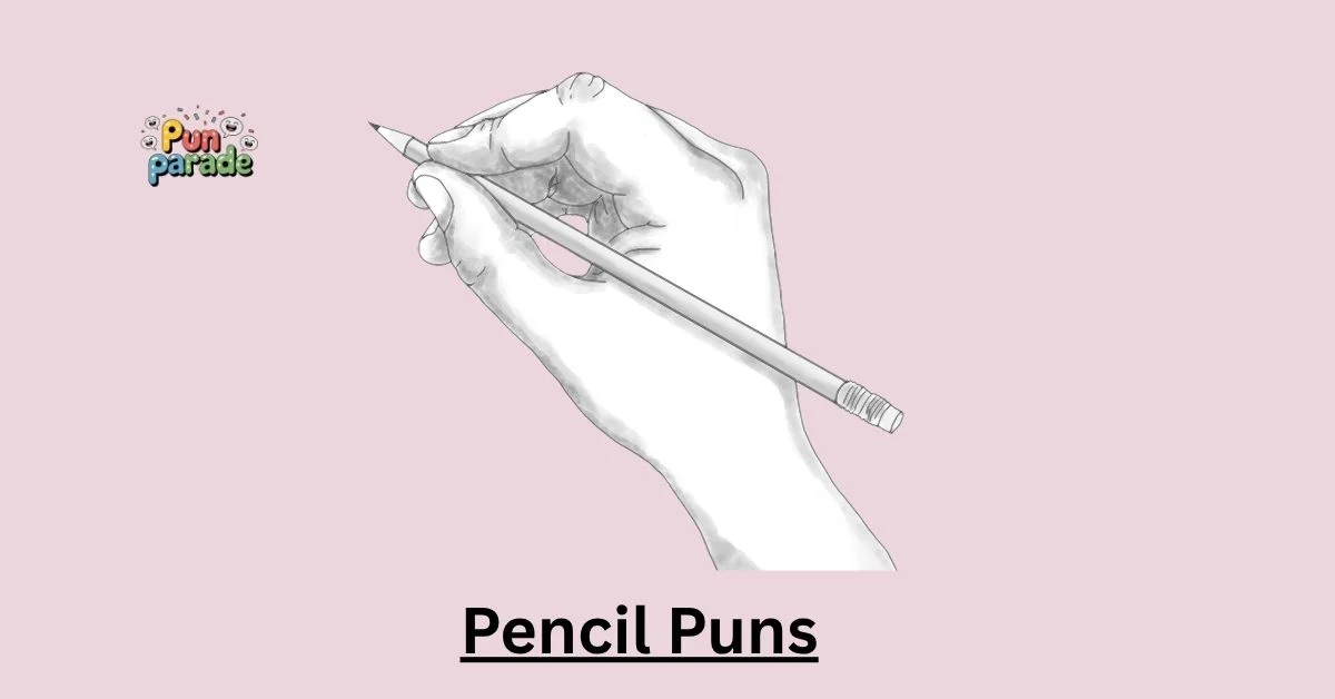 Pencil Puns