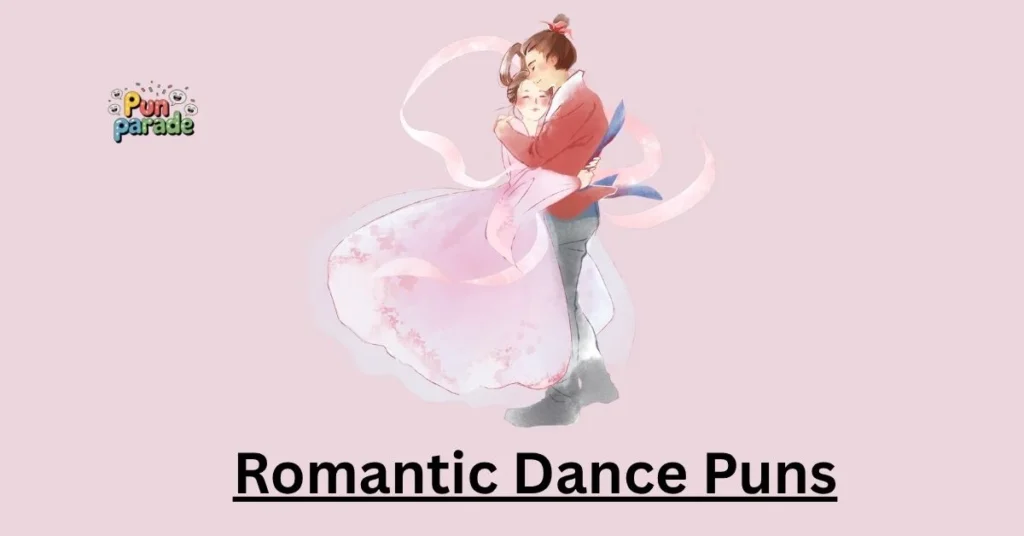 Romantic Dance Puns