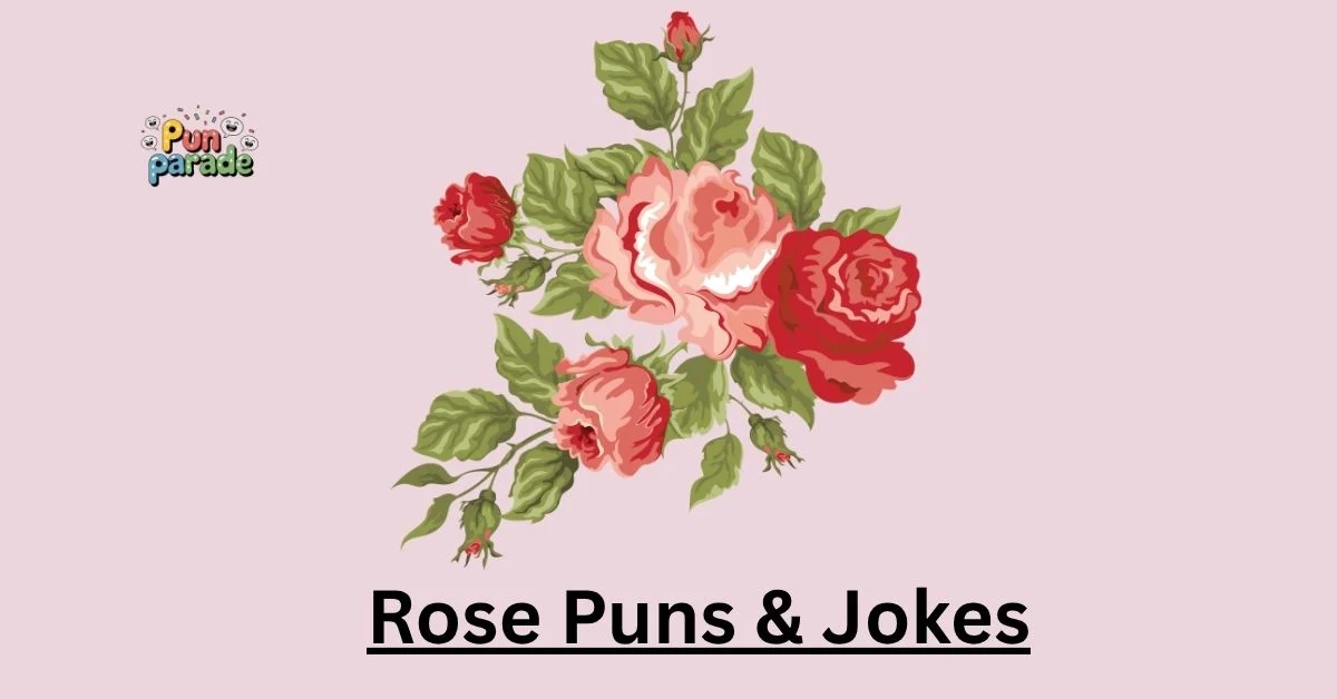 Rose Puns & Jokes