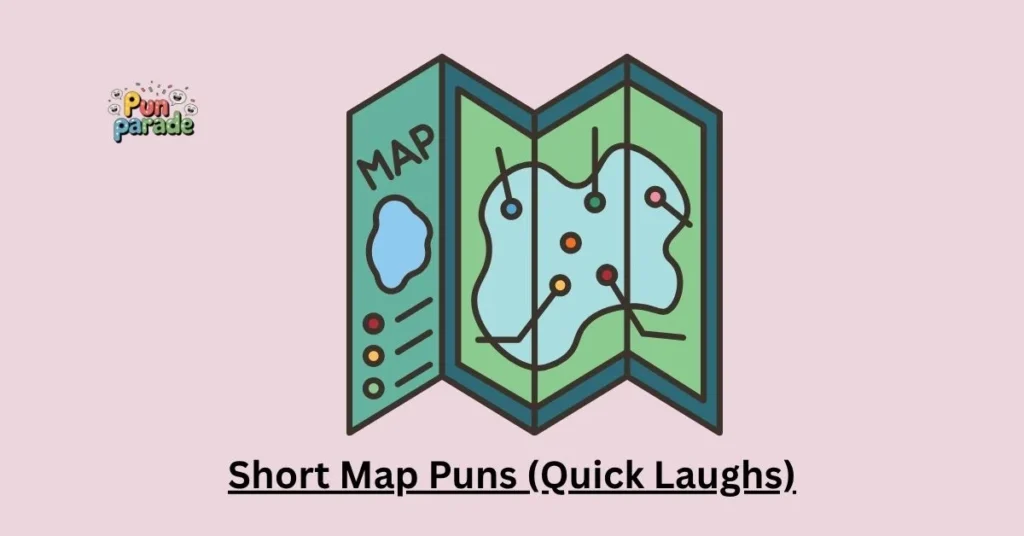 Short Map Puns (Quick Laughs)