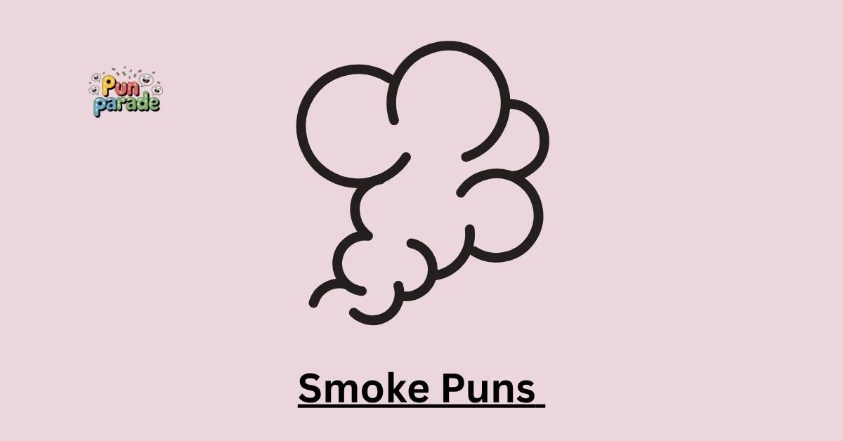 Smoke Puns