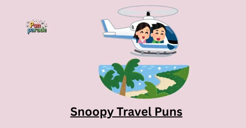 Snoopy Travel Puns